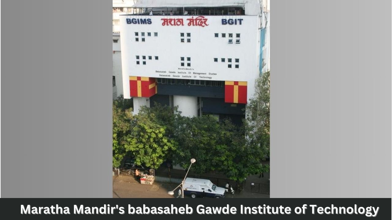 Maratha Mandir’s Babasaheb Gawde Institute of Technology