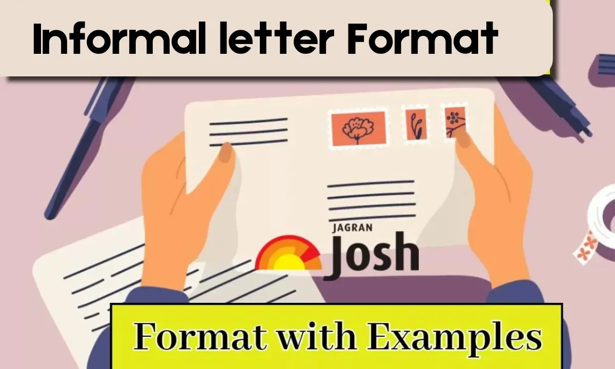 Informal letter Format: How to write an Informal letter, let us Know about it